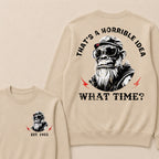 That's A Horrible Idea What Time Custom Est.Year Crewneck