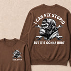I Can Fix Stupid But It's Gonna Hurt Cool Custom Est.Year Crewneck