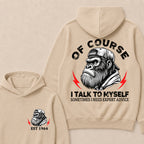 Of Course I Talk To Myself Sometimes I Need Expert Advice Custom Est.Year Hoodie