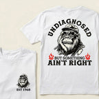 Undiagnosed But Something Ain't Right Custom Est.Year T-Shirt