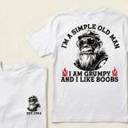 I'm A Simple Old Man I Am Grumpy And I Like Boobs Custom Est.Year T-Shirt