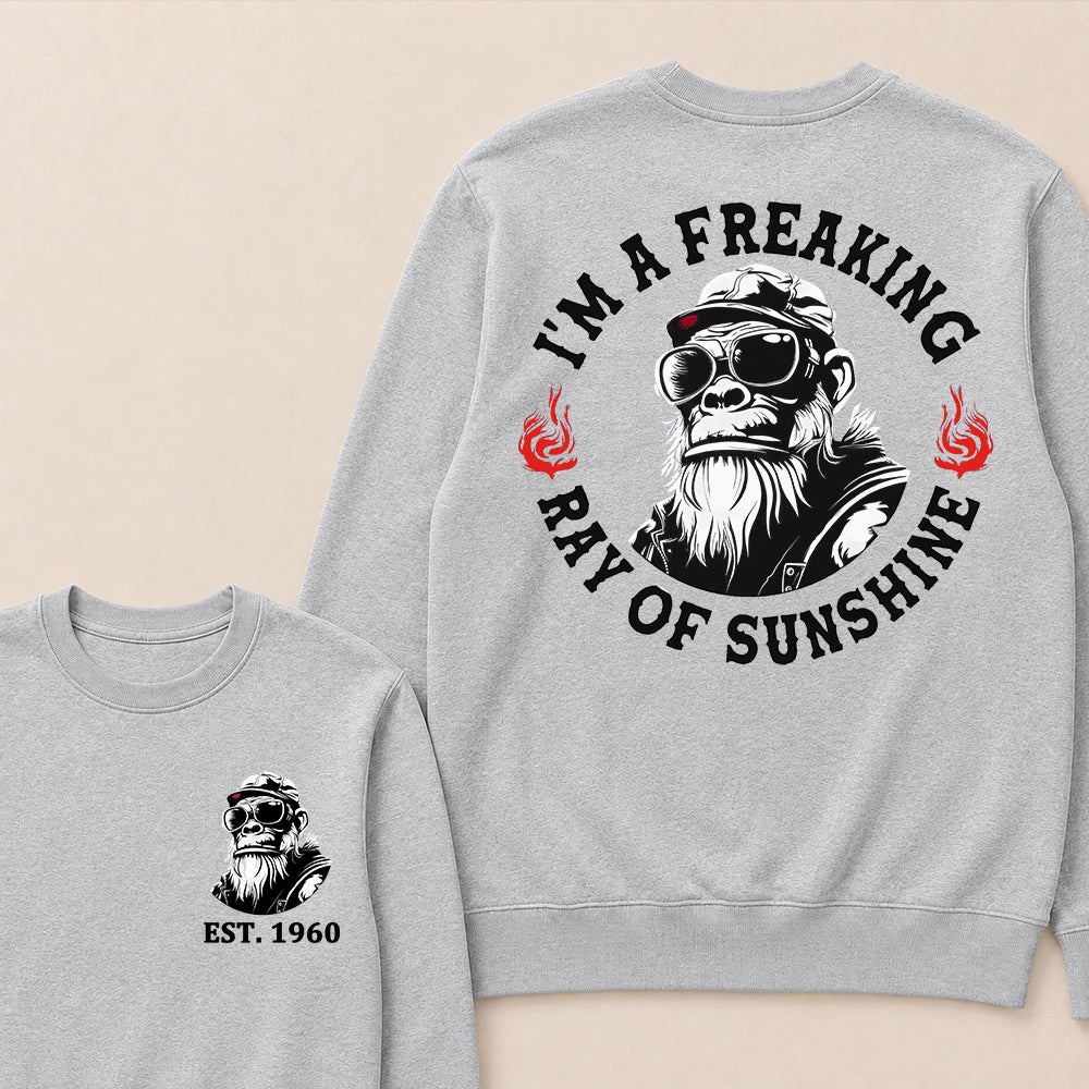 I'm A Freaking Ray Of Sunshine Custom Est.Year Crewneck