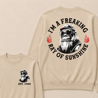 I'm A Freaking Ray Of Sunshine Custom Est.Year Crewneck