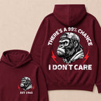 There's A 99% Chance I Don't Care Custom Est.Year Hoodie