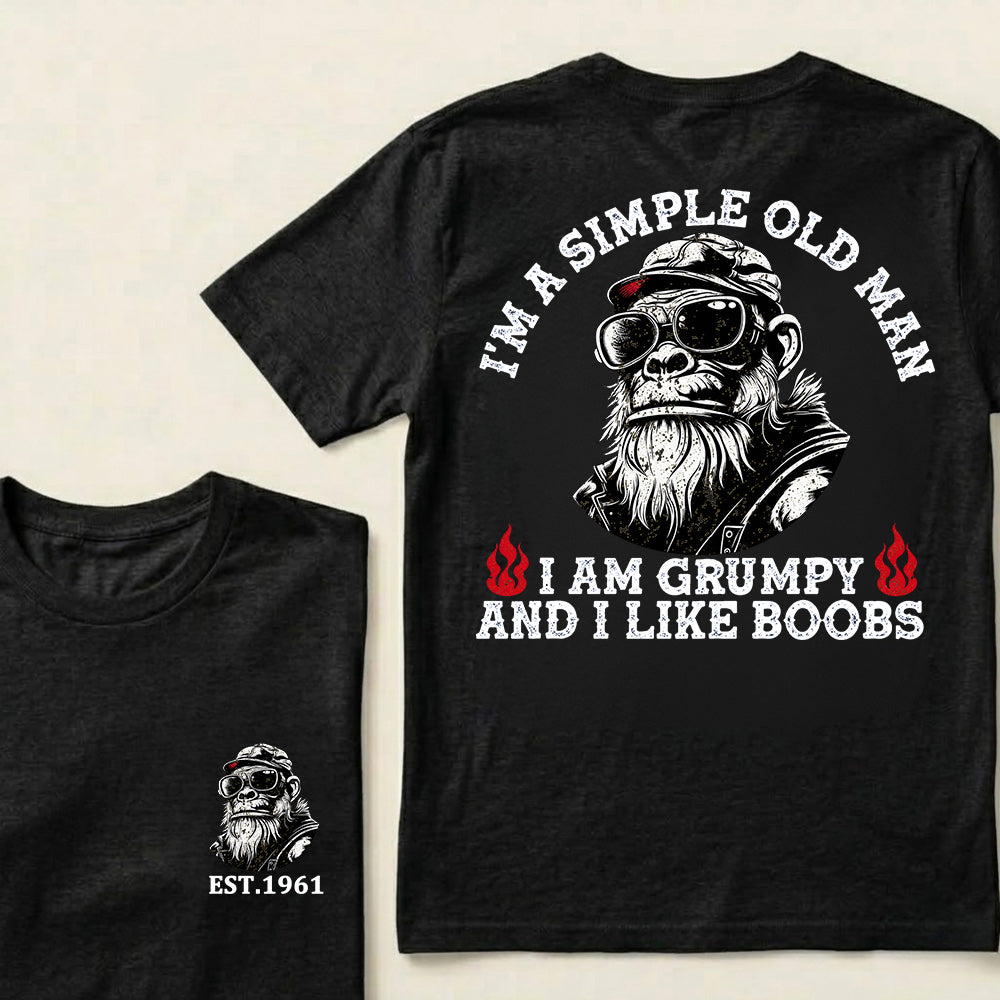 I'm A Simple Old Man I Am Grumpy And I Like Boobs Custom Est.Year T-Shirt