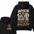 Custom Year Faith Cross Hoodie | Double Sided When God Made Me Graphic Hoodie