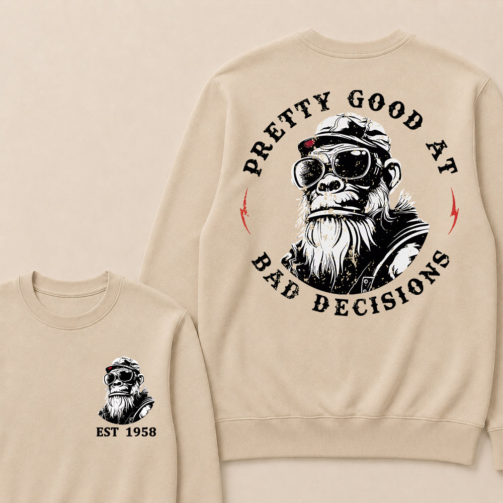 Pretty Good At Bad Decisions Custom Est.Year Crewneck