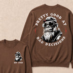 Pretty Good At Bad Decisions Custom Est.Year Crewneck