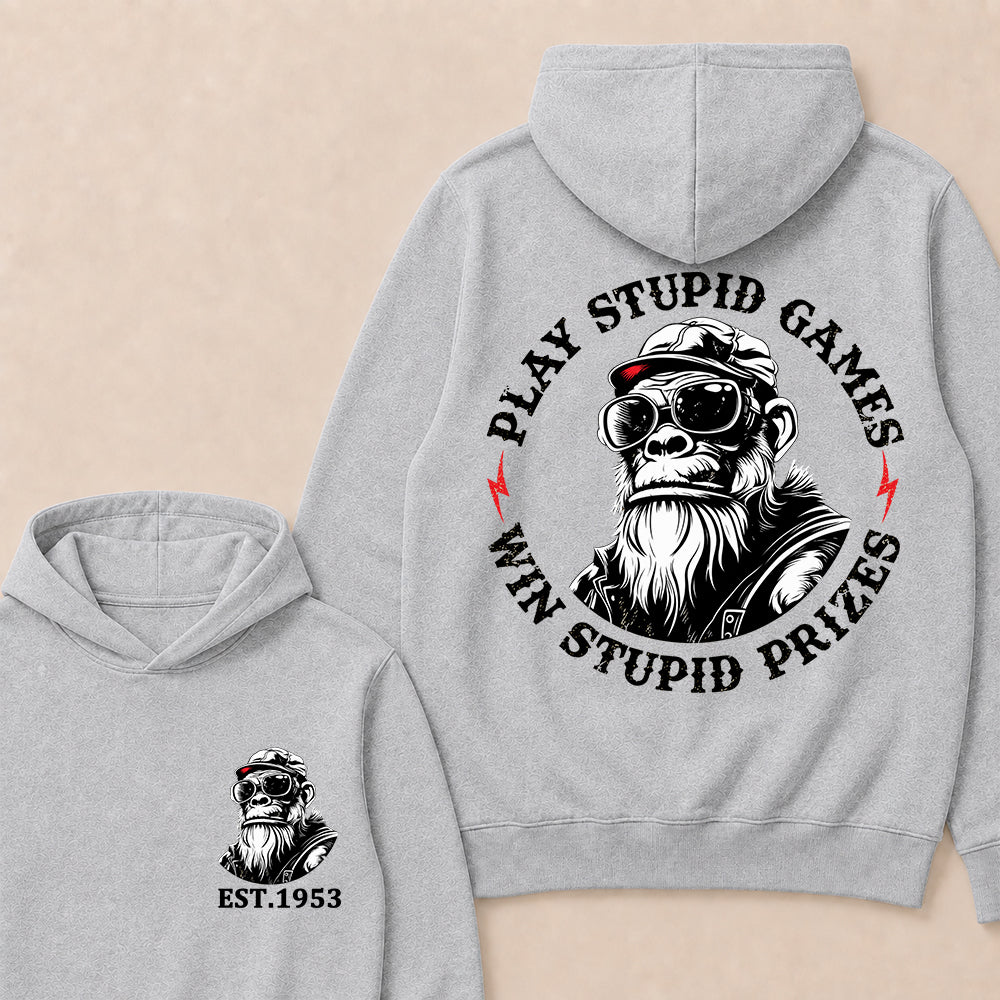Play Stupid Games Win Stupid Prizes Custom Est.Year Hoodie