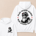 Play Stupid Games Win Stupid Prizes Custom Est.Year Hoodie