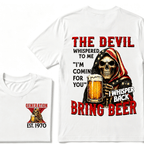 Custom EST.Year The Devil Whispered To Me "I'm Coming For You" I Whisper Back Bring Beer Graphic T‑Shirt