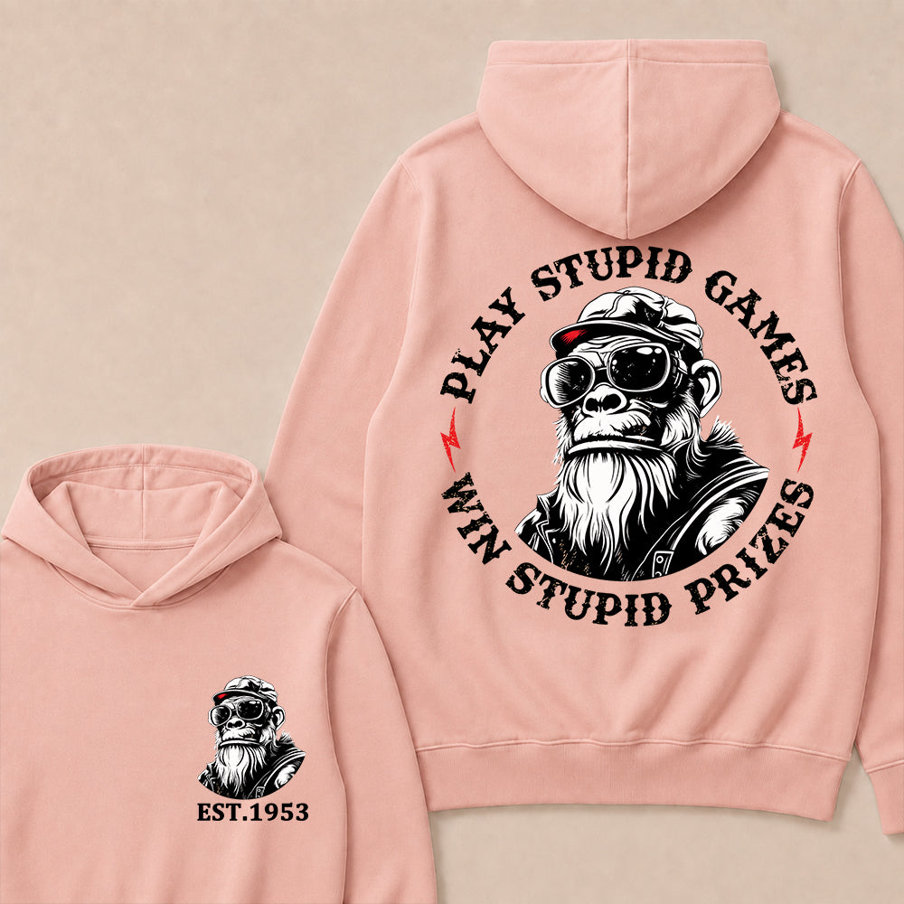 Play Stupid Games Win Stupid Prizes Custom Est.Year Hoodie