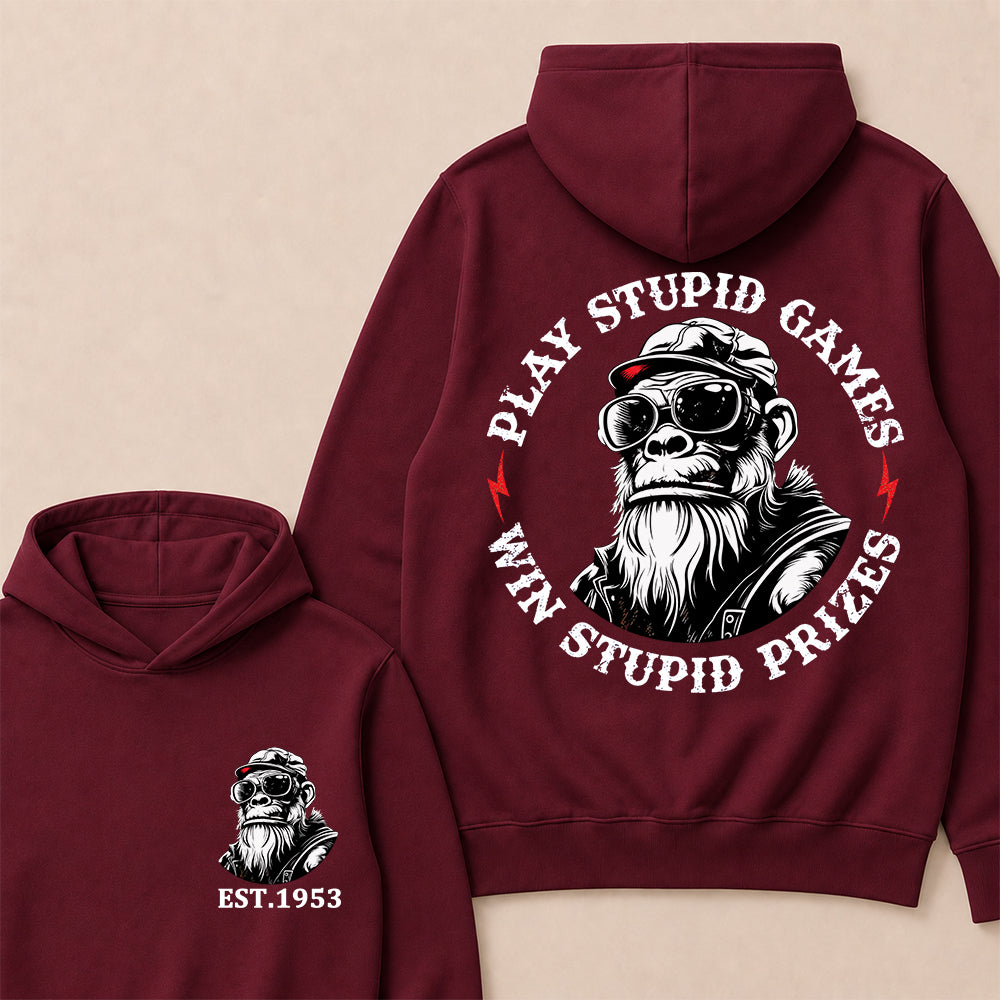 Play Stupid Games Win Stupid Prizes Custom Est.Year Hoodie