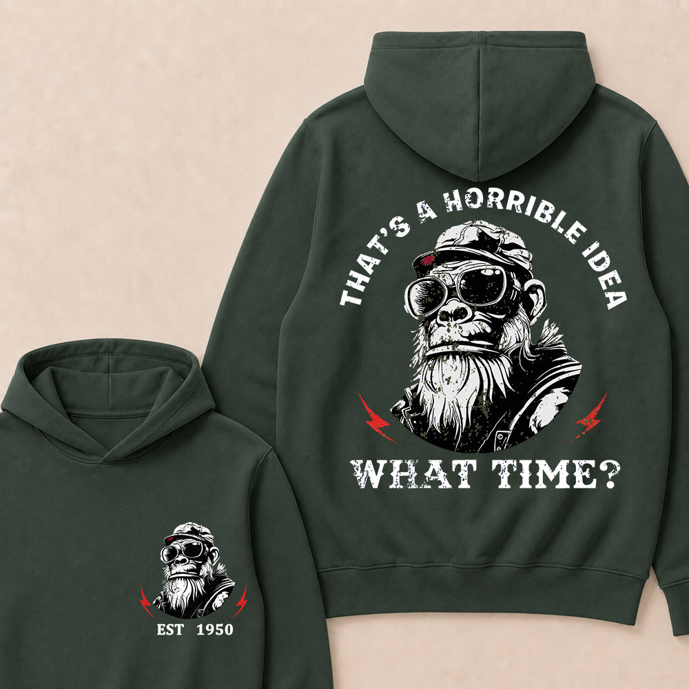 That's A Horrible Idea What Time Custom Est.Year Hoodie