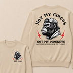 Not My Circus Not My Monkeys Custom Est.Year Crewneck