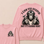 I Can Fix Stupid But It's Gonna Hurt Custom Est.Year Crewneck