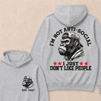 I'm Not Anti-Social I Just Don't Like People Custom Est.Year Hoodie