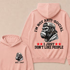 I'm Not Anti-Social I Just Don't Like People Custom Est.Year Hoodie