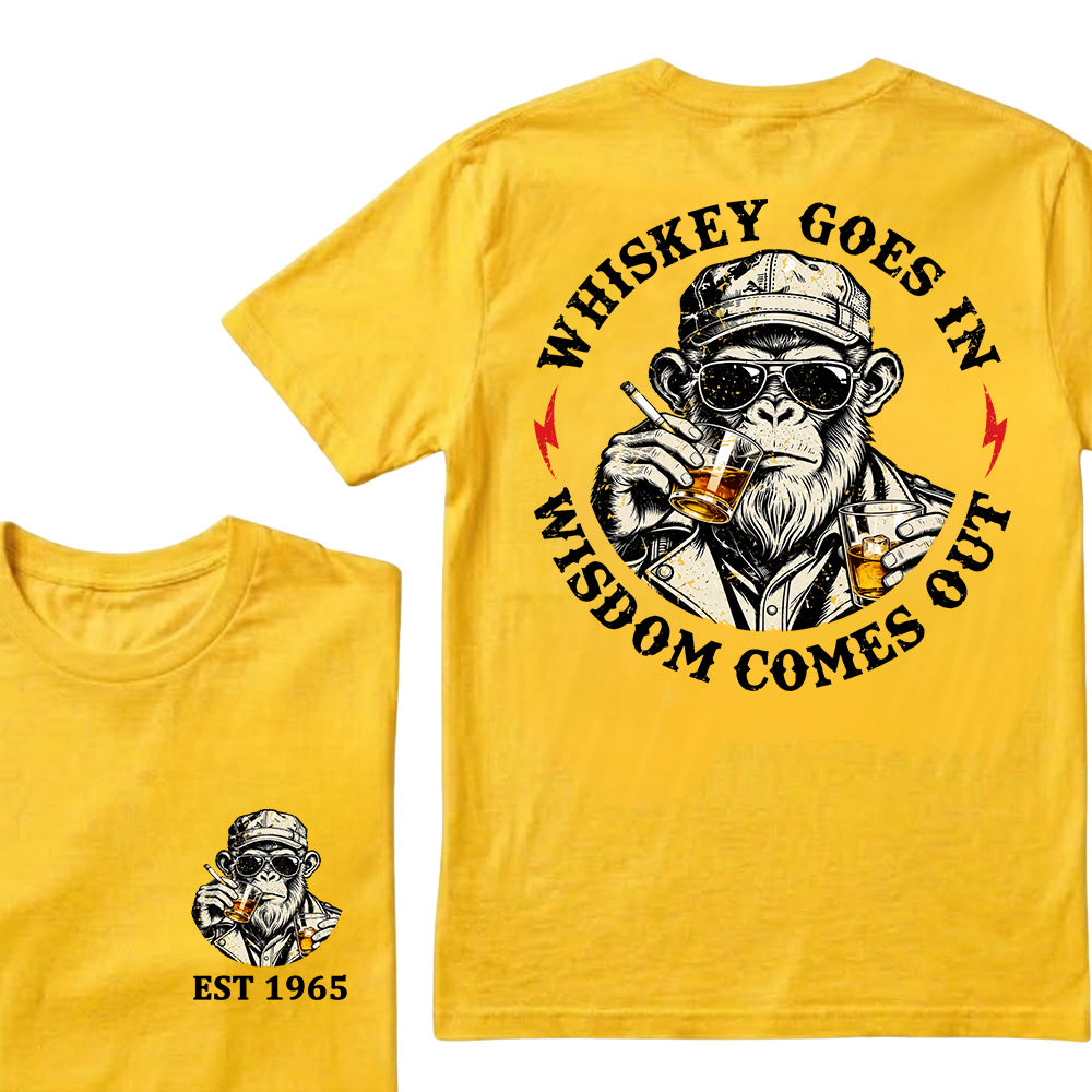 Whiskey Goes In Wisdom Comes Out Custom Est.Year T-Shirt