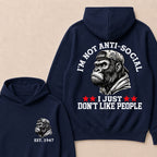 I'm Not Anti-Social I Just Don't Like People Custom Est.Year Hoodie