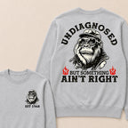 Undiagnosed But Something Ain't Right Custom Est.Year Crewneck