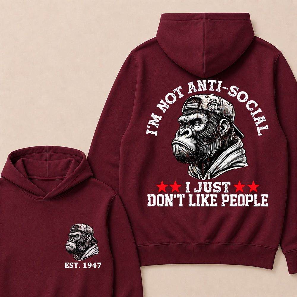 I'm Not Anti-Social I Just Don't Like People Custom Est.Year Hoodie