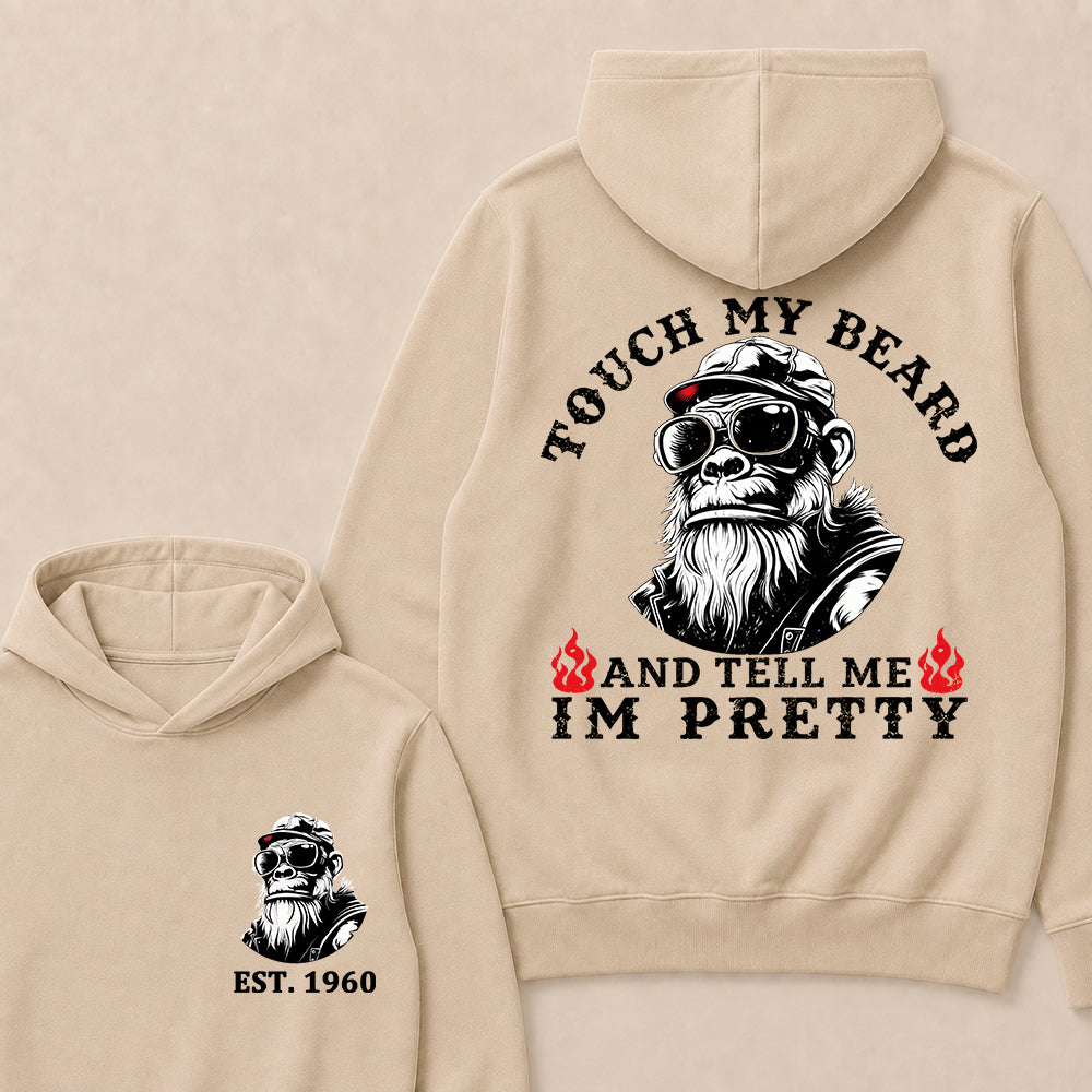 Touch My Beard And Tell Me I'm Pretty Custom Est.Year Hoodie