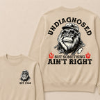 Undiagnosed But Something Ain't Right Custom Est.Year Crewneck