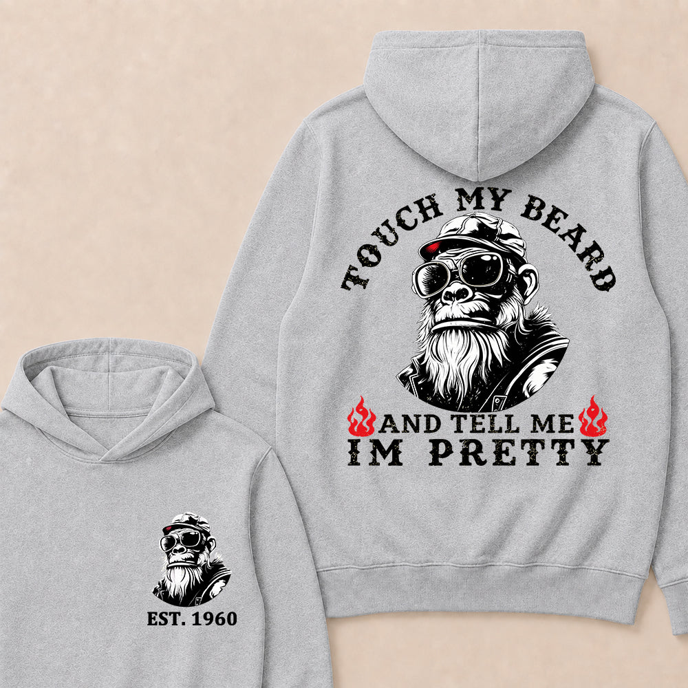 Touch My Beard And Tell Me I'm Pretty Custom Est.Year Hoodie