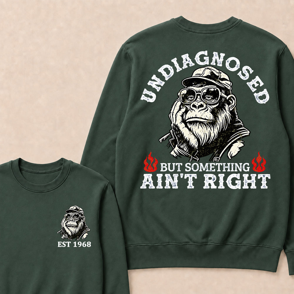 Undiagnosed But Something Ain't Right Custom Est.Year Crewneck