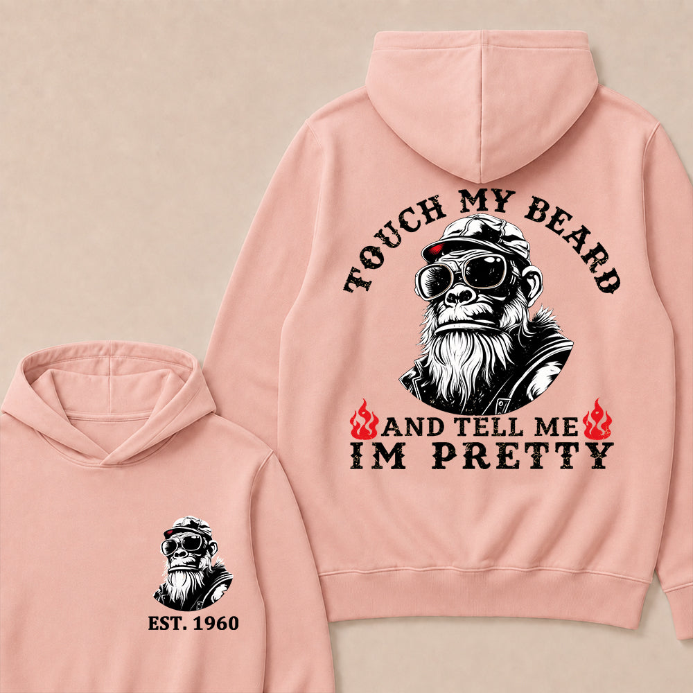 Touch My Beard And Tell Me I'm Pretty Custom Est.Year Hoodie