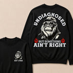 Undiagnosed But Something Ain't Right Custom Est.Year Crewneck