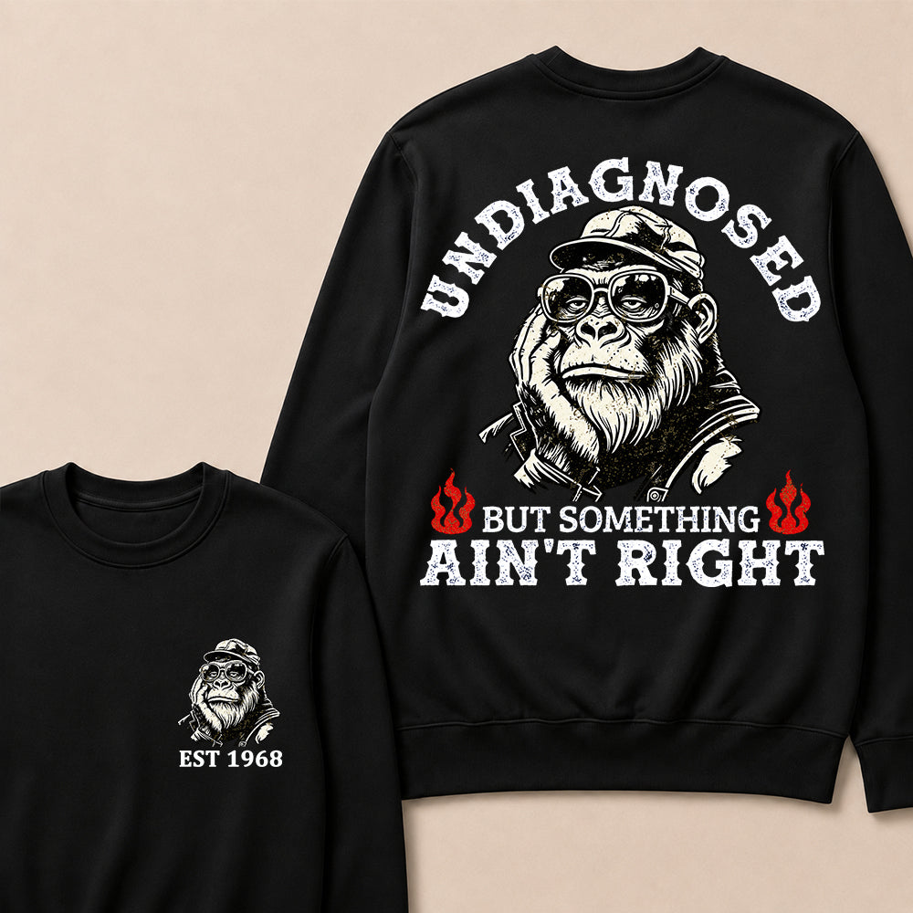 Undiagnosed But Something Ain't Right Custom Est.Year Crewneck