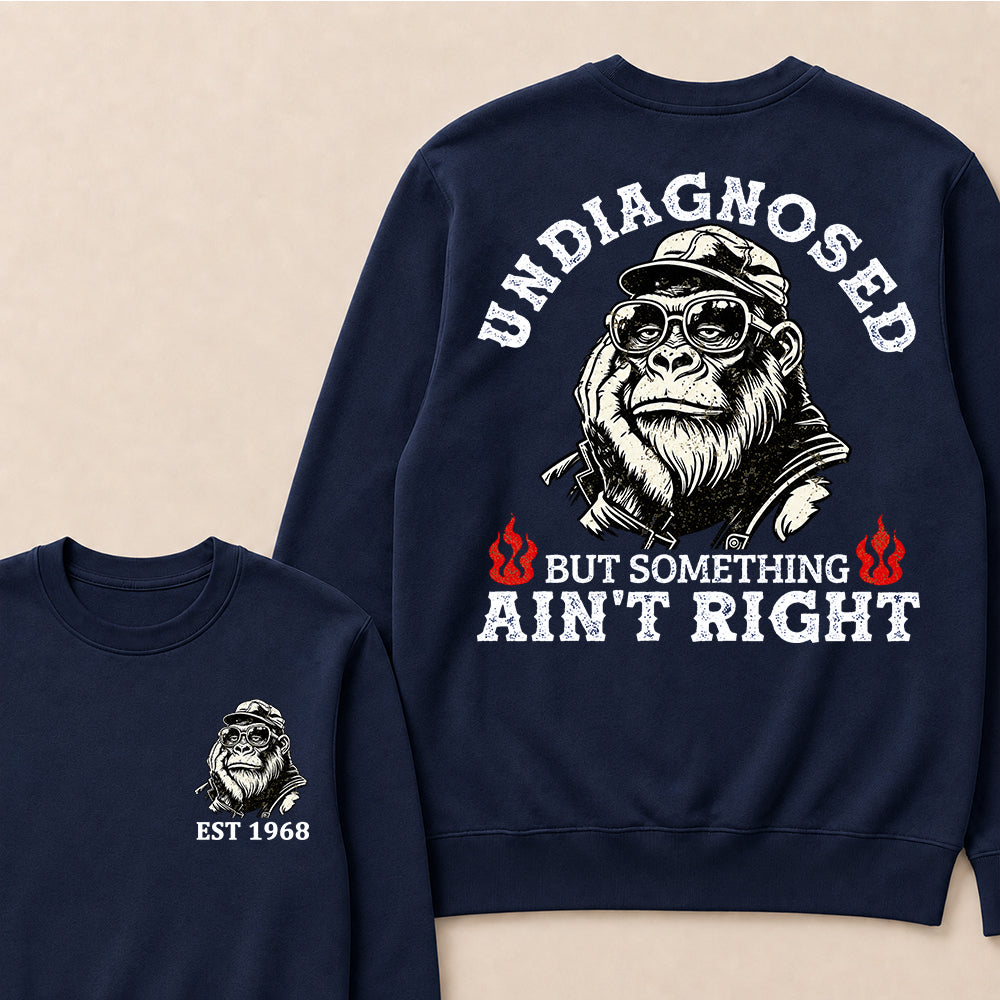 Undiagnosed But Something Ain't Right Custom Est.Year Crewneck