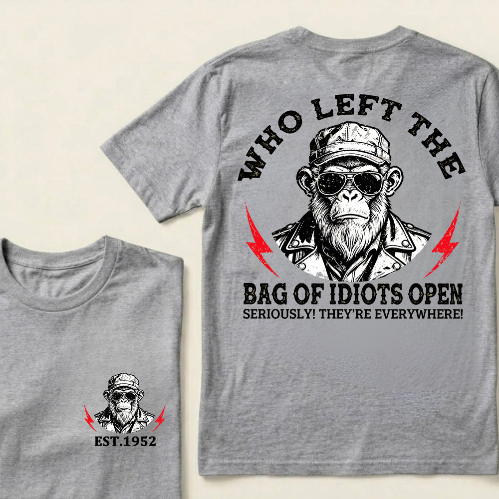 Who Left The Bag Of Idiots Open Custom Est.Year T-Shirt
