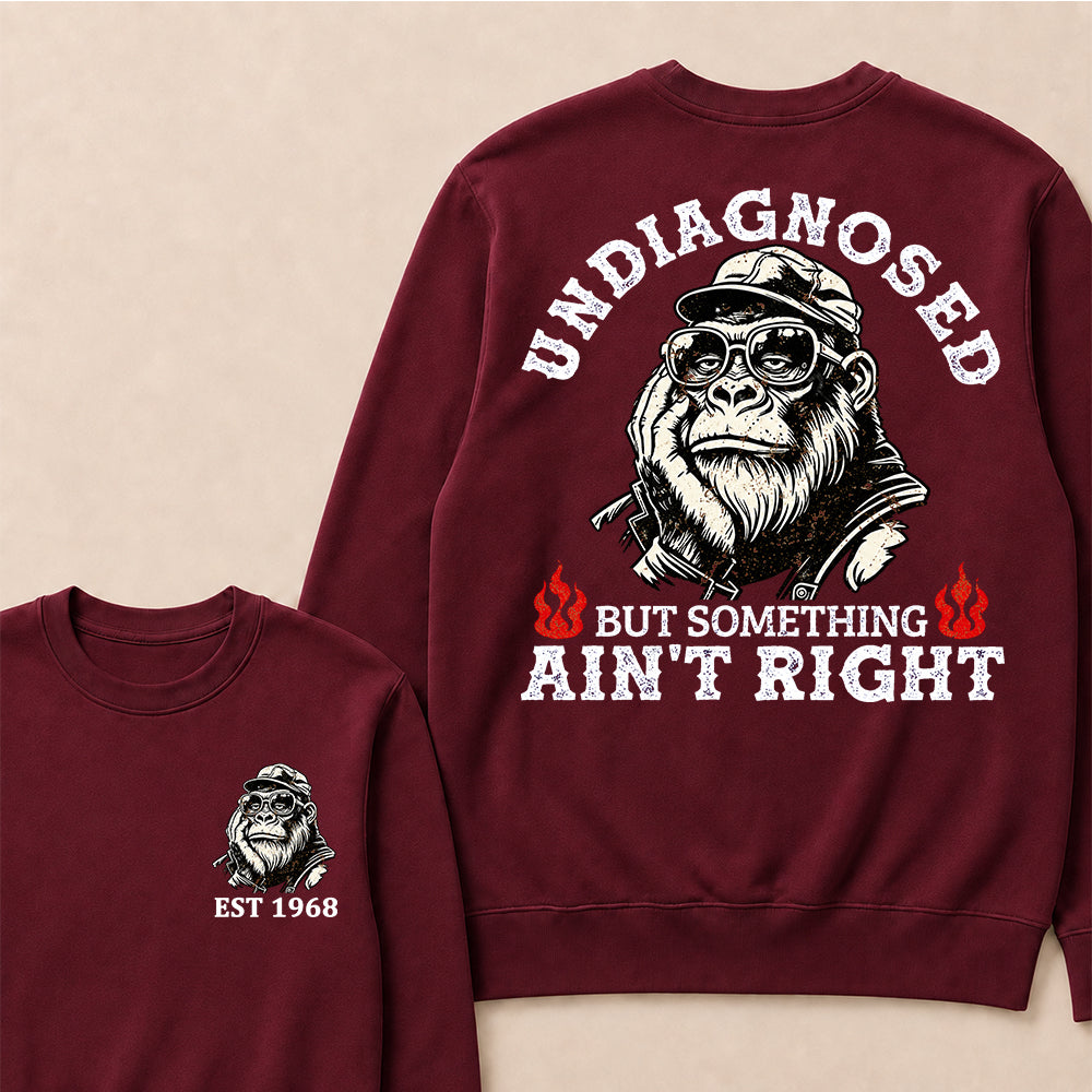 Undiagnosed But Something Ain't Right Custom Est.Year Crewneck