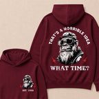 That's A Horrible Idea What Time Custom Est.Year Hoodie