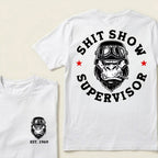 Shit Show Supervisor Custom Est.Year T-Shirt