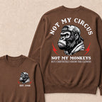 Not My Circus Not My Monkeys Custom Est.Year Crewneck