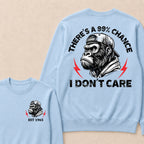 There's A 99% Chance I Don't Care Custom Est.Year Crewneck