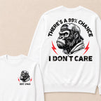 There's A 99% Chance I Don't Care Custom Est.Year Crewneck