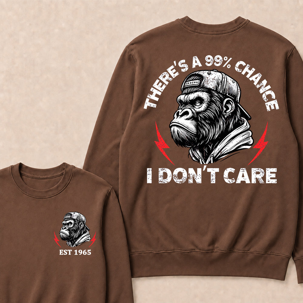 There's A 99% Chance I Don't Care Custom Est.Year Crewneck