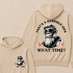 That's A Horrible Idea What Time Custom Est.Year Hoodie