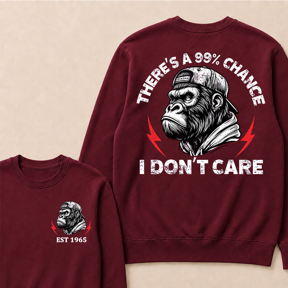 There's A 99% Chance I Don't Care Custom Est.Year Crewneck