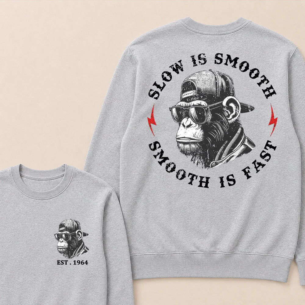 Slow Is Smooth Smooth Is Fast Custom Est.Year Crewneck