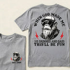 When God Made Me He Grinned And Said This'll Be Fun Custom Est.Year T-Shirt