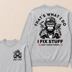 That's What I Do I Fix Stuff And I Know Things Custom Est.Year Crewneck