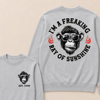 I'm A Freaking Ray Of Sunshine Custom Est.Year Crewneck
