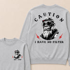 Caution I Have No Filter Custom Est.Year Crewneck