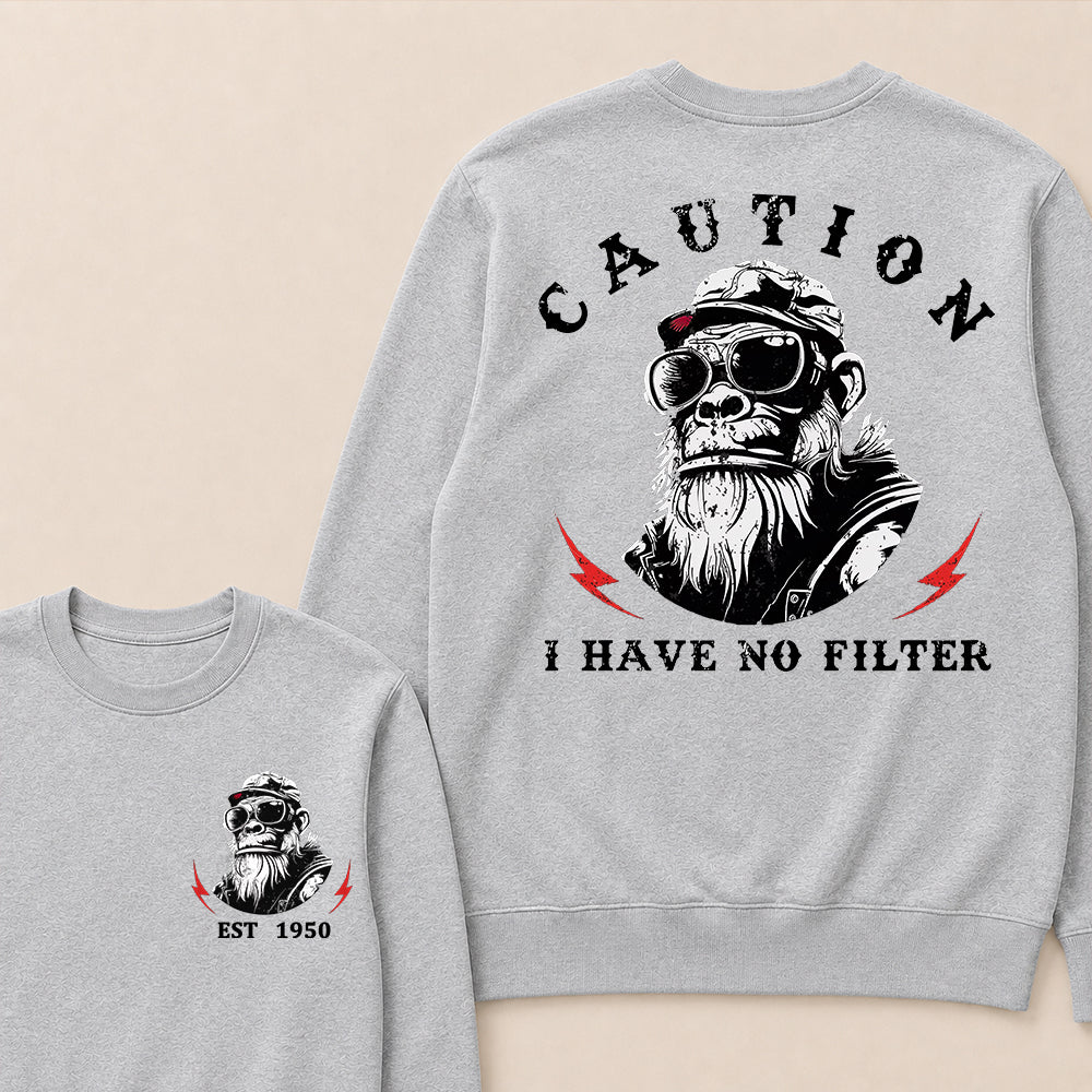 Caution I Have No Filter Custom Est.Year Crewneck